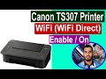 Canon Pixma TS307 Printer WiFi Direct Enable On II മലയാളം