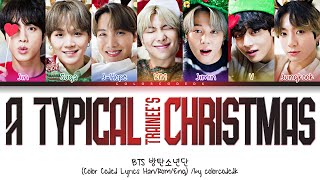 BTS (방탄소년단)  - A Typical Trainee’s Christmas (흔한 연습생의 크리스마스) [Color Coded Lyrics] (HAN|ROM|ENG 가사)