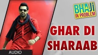 Ghar Di Sharab Full Song (Audio) Gippy Grewal   Bh
