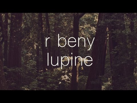 r beny - "lupine" music film
