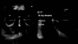 PENTO -  In my dreams