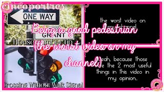 Being a good pedestrian (the worst video on my channel)