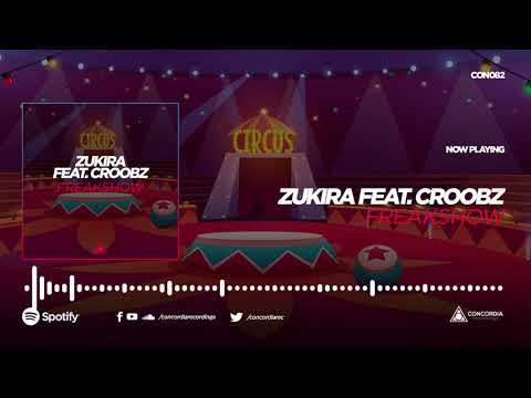 Zukira feat. Croobz - Freakshow