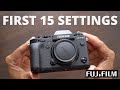 First 15 things I set on a brand new Fujifilm camera.