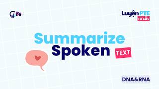 SUMMARIZE SPOKEN TEXT - DNA & RNA