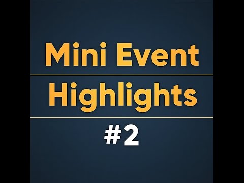 Mini Event Highlights #2 - Fort