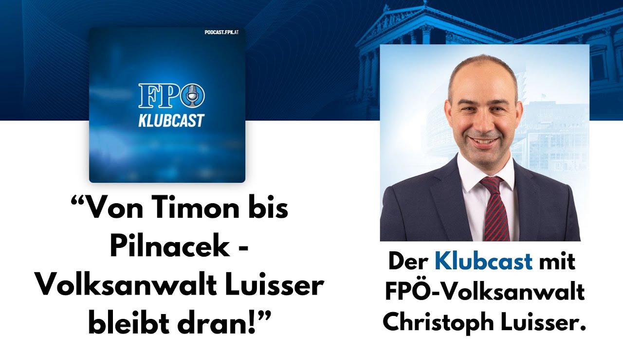 "Von Timon bis Pilnacek - Volksanwalt Luisser bleibt dran!"