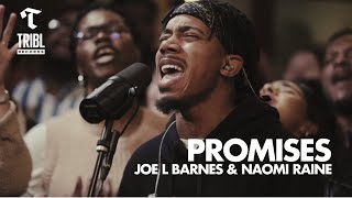 Promises (feat. Joe L Barnes &amp; Naomi Raine) - Maverick City | TRIBL