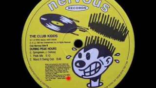 Mood II Swing Presents The Club Kidds [Nervous Records] - During Peak Hours (Mood II Swing Dub)