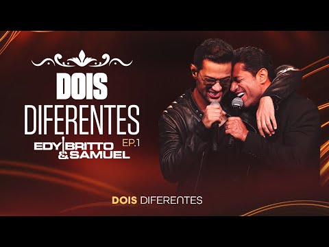 Edy Britto e Samuel – Dois Diferentes (Ao Vivo)