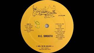H.C. Smooth - Girl I’m So Jealous
