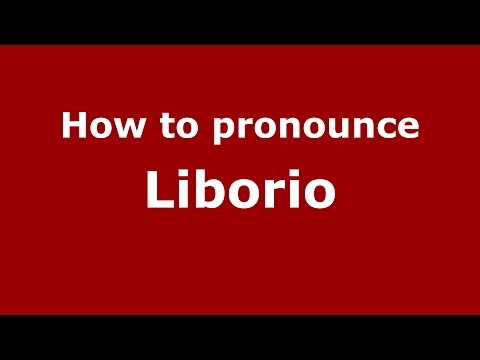 How to pronounce Liborio (Brazilian Portuguese/Brazil)  - PronounceNames.com