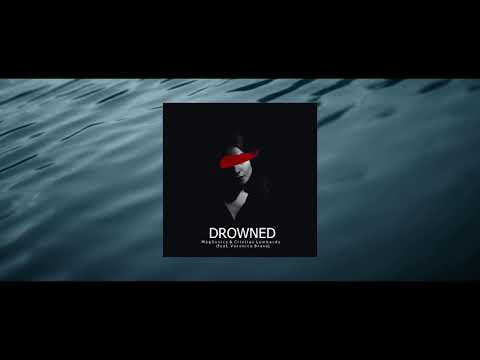 MagSonics & Cristian Lombardo - Drowned (feat. Veronica Bravo)