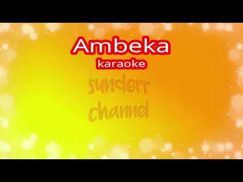 Karaoke AMBEKA (lagu Dayak) versi 2020