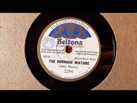 Curly MacKay - The Dornoch Mixture (78 rpm record) 1936