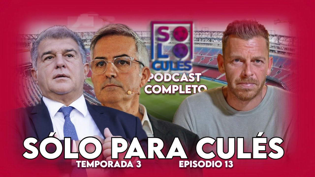 💙❤️ ¡EL BARÇA VUELVE AL CAMP NOU! | SÓLO PARA CULÉS T3, EP.13