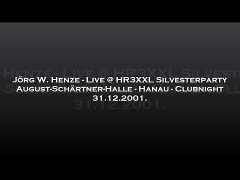 Jörg W. Henze - Live @ HR3XXL Silvesterparty - August-Schärtner-Halle, Hanau - Clubnight 31.12.2001.