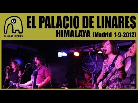 EL PALACIO DE LINARES - Himalaya [Live Elefant Club [Sala Siroco, Madrid] - 01-09-2012]