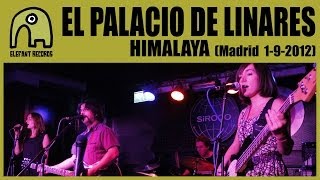 EL PALACIO DE LINARES - Himalaya [Live Elefant Club [Sala Siroco, Madrid] - 01-09-2012]