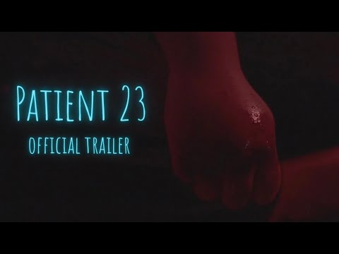 Patient 23 (Trailer)