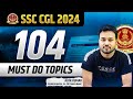 SSC CGL 2024 I 104 Most Important Topics I Simplicrack
