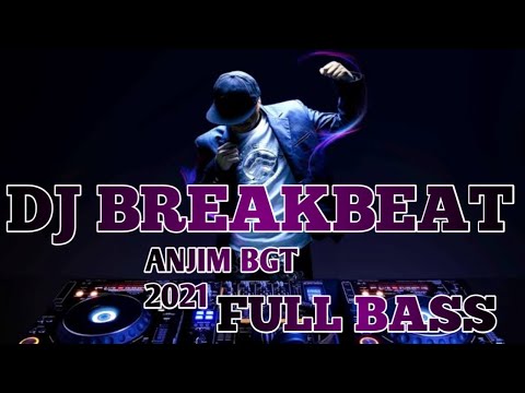 Lagu Dj Breakbeat Anjim Banget Full Bass