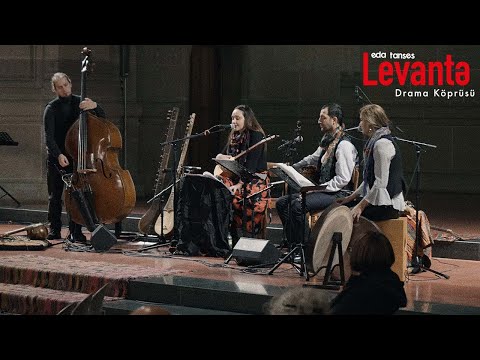 Eda Tanses & Levante - Drama Köprüsü (live)