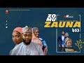 ZO MU ZAUNA EPISODE 53 | Starring Bilal Mustapha, Amina A Shehu, Zainab Abubakar & Jannat Hassan.