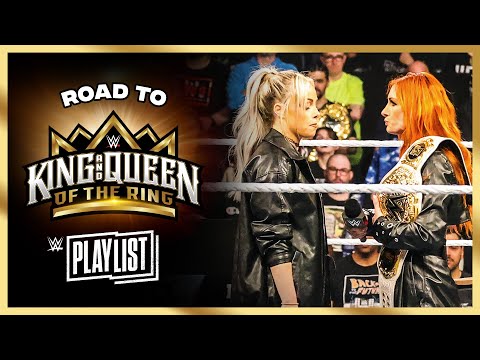 Becky Lynch vs. Liv Morgan – Road to King and Queen of the Ring 2024: WWE Playlist