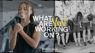 Jessica Silva | What Are You Working On? | (EP1) | Nike