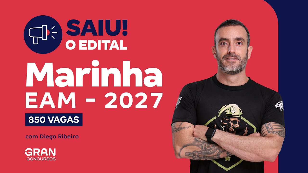 Concurso Marinha 2027:  Saiu o Edital da EAM com 850 Vagas!