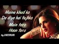 Maine Khud Ko De Diya Hai Tujhko Status Video