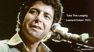Take This Longing  - Leonard Cohen