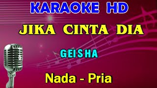 Download lagu JIKA CINTA DIA - Geisha | KARAOKE Nada Pria [G=DO] mp3
