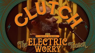 Clutch's Electric Worry - The Teaser