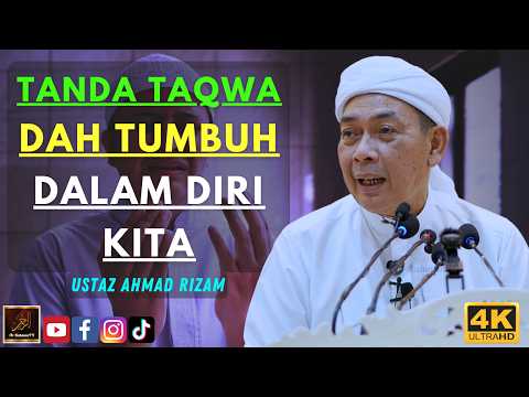 Ustaz Ahmad Rizam - TANDA TAQWA DAH TUMBUH DALAM DIRI KITA
