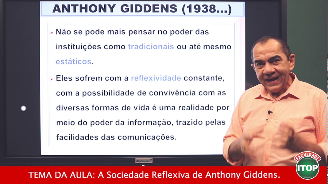 ADMINISTRAÇÃO - A SOCIEDADE REFLEXIVA DE ANTHONY GIDDENS - Faculdade ITOP.