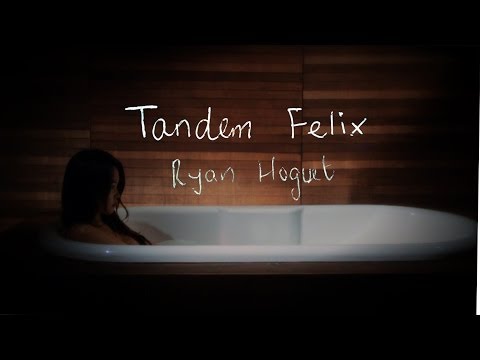 Tandem Felix - Ryan Hoguet