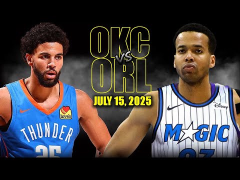 Oklahoma City Thunder vs Orlando Magic Full Game Highlights - July 15, 2025 | NBA Summer League