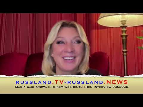 Maria Sacharowa in ihrem wöchentlichen Interview 9.9.2026