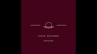 Good Man - Justin Rutledge