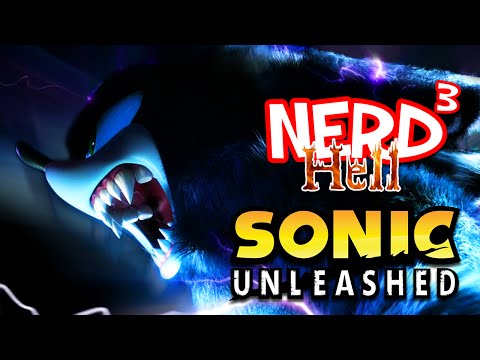 Nerd³'s Hell... Sonic Unleashed