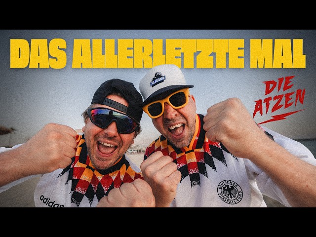 Das Allerletzte Mal von Die Atzen ((jetzt ansehen))