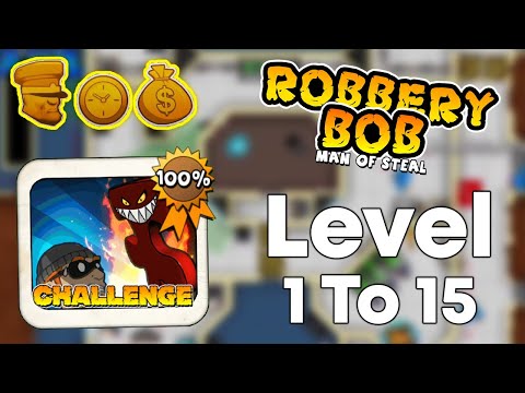 Robbery Bob Challenge Level 1 To 15 Full Gameplay (3 Stars)
