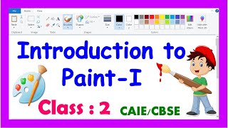 Introduction to Paint for Class 2 | Grade 2 Computer | CAIE / CBSE |  Computer MS Paint | PART - 1