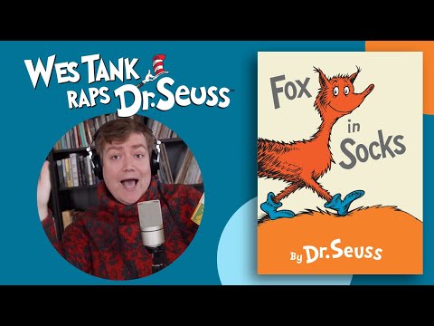 Dr Seuss - Wes Tank Raps Fox in Socks