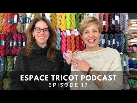 Espace Tricot Podcast - Episode 17