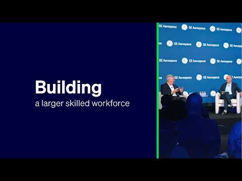 GE Aerospace is building a larger skilled workforce!