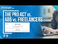 How The PRO Act and AB5 Impacts Freelancers (Complete Guide)