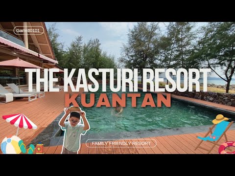 KASTURI RESORT | KUANTAN | CHERATING